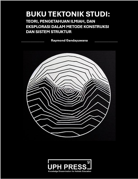 Buku Tektonik Studi: TEORI, PENGETAHUAN ILMIAH, DAN EKSPLORASI DALAM METODE KONSTRUKSI DAN SISTEM STRUKTUR