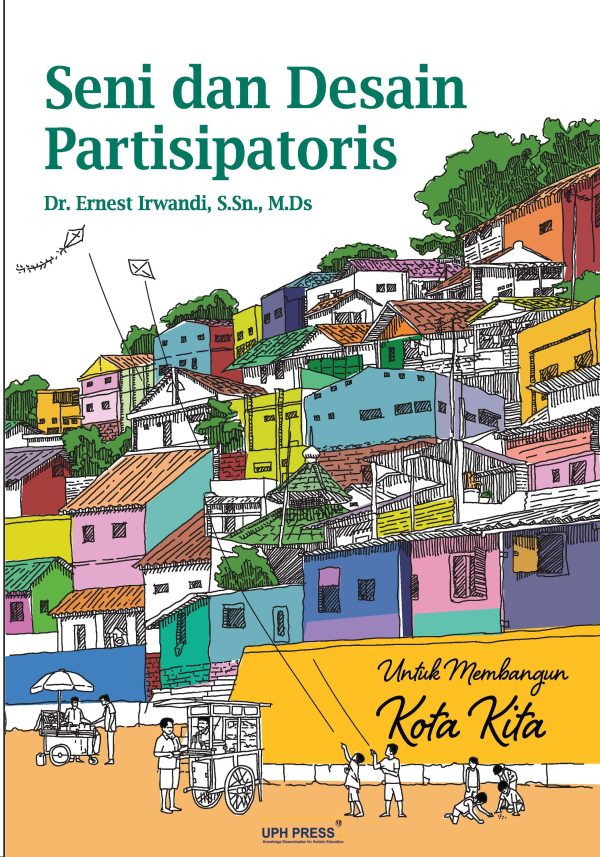 Seni dan Desain Partisipatoris: untuk Membangun Kota Kita