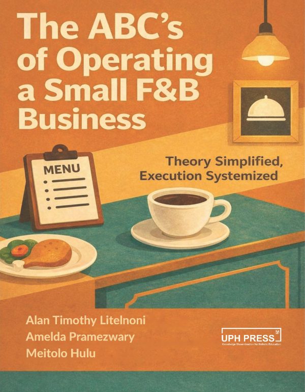 The ABC’s of Operating a Small  F&B Business: Theory Simplified, Execution Systemized