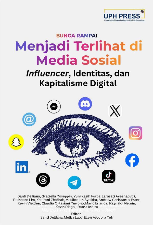 BUNGA RAMPAI Menjadi Terlihat di Media Sosial: Influencer, Identitas, dan Kapitalisme Digital